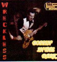 Wreckless - Boppin' In The Dark