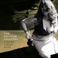 Rhythm Shakers, The - Shake Your Hips