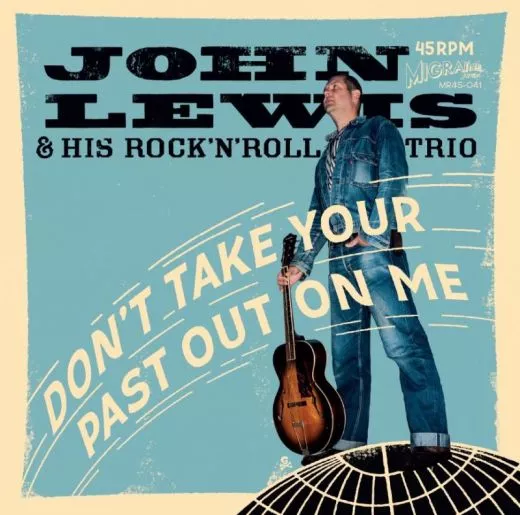 John Lewis & his Rock 'n' Roll Trio - Don't Take Your Past Out On Me