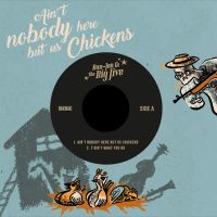 Bun-Jon & The Big Jive - Ain't Nobody Here But Us Chickens