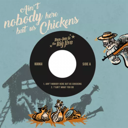 Bun-Jon & The Big Jive - Ain't Nobody Here But Us Chickens