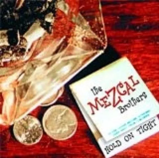 Mezcal Brothers, The - Hold On Tight