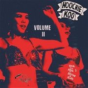 V/A - Hoochie Koo Vol.2