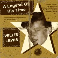 Willie Lewis - A Legend Of His Time