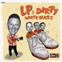 LP and his Dirty White Bucks - Man From Laramie