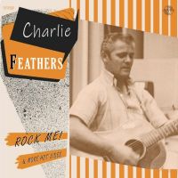 Charlie Feathers - Rock Me!