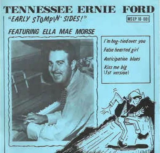 Tennessee Ernie Ford - Early Stompin' Sides! (feat. Ella Mae Morse)