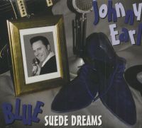 Johnny Earl - Blue Suede Dreams