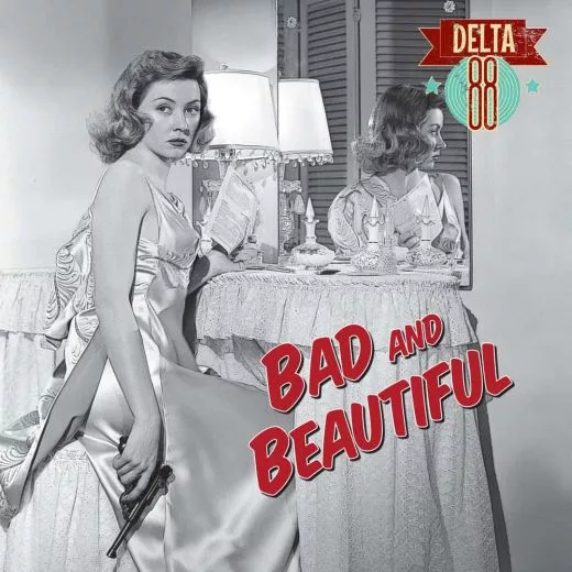 Delta 88 - Bad And Beautiful
