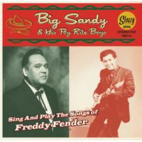 Big Sandy & his Fly-Rite Boys - Sing And Play The Songs Of Freddy Fender