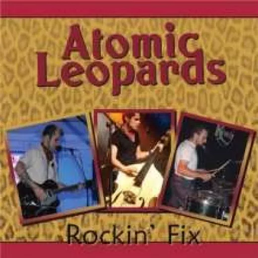 Atomic Leopards - Rockin' Fix