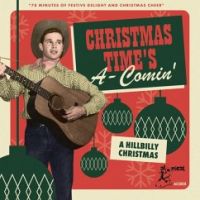 V/A - Christmas Times A-Comin (A Hillbilly Christmas)