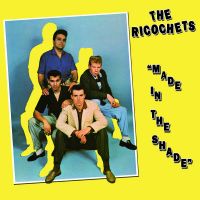 Ricochets, The - Made In The Shade