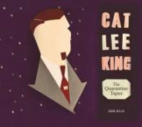 Cat Lee King - The Quarantine Tapes