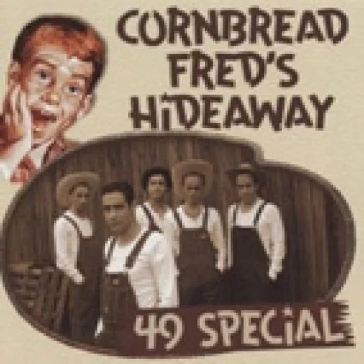 49 Special - Cornbread Fred's Hideaway