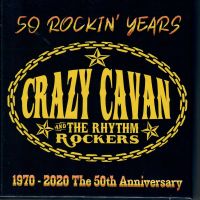Crazy Cavan and The Rhythm Rockers - 50 Rockin Years