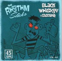 Rhythm Slicks, The - Black Whiskey & Gasoline