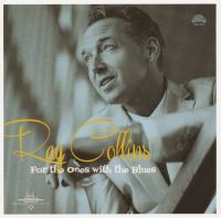 Ray Collins - For The Ones With The Blues