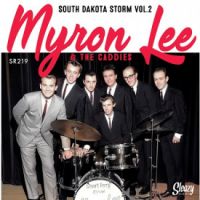 Myron Lee & The Caddies - South Dakota Storm Vol. 2 Myron Lee & The Caddies - South Dakota Storm Vol. 2