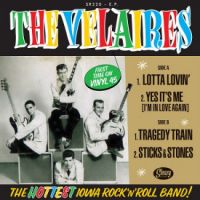 Velaires, The - The Hottest Iowa Rock 'n' Roll Band Velaires, The - The Hottest Iowa Rock 'n' Roll Band