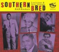 V/A - Southern Bred Vol. 19 Louisiana & New Orleans R & B Rockers