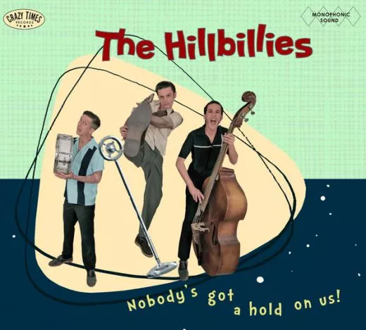 Hillbillies, The - Nobody's Got A Hold On Us!