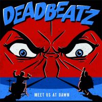 Deadbeatz - Meet Us At Dawn