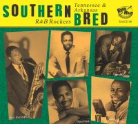 V/A - Southern Bred Vol. 22 Tennessee & Arkansas R & B Rockers