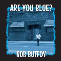 Bob Butfoy - Are You Blue?