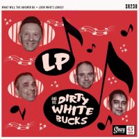 LP and his Dirty White Bucks - What Will The Answer Be LP and his Dirty White Bucks - What Will The Answer Be