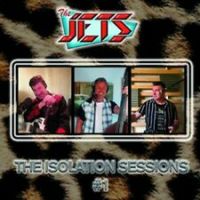 Jets, The - The Isolation Sessions # 1
