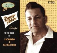 Danny Fisher - Sings To The Music Of Zacmondo & Pat Reyford