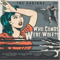 Radions - Who Combs The Were-Wolf