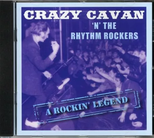 Crazy Cavan 'n' The Rhythm Rockers - A Rockin' Legend