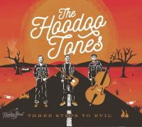 Hoodoo Tones, The - Three Steps To Evil