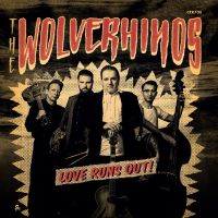 Wolverhinos, The - Love Runs Out!