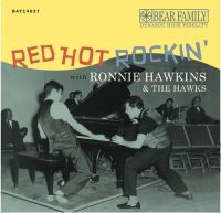 Ronnie Hawkins & The Hawks - Red Hot Rockin