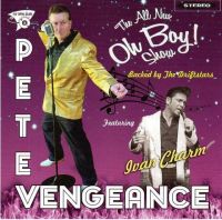 Pete Vengeance - The All New Oh Boy Show