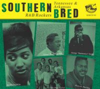 V/A - Southern Bred Vol. 26 Tennessee & Arkansas R & B Rockers V/A - Southern Bred Vol. 26 Tennessee & Arkansas R & B Rockers