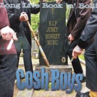 Cosh Boys - Long Live Rock n Roll