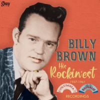 Billy Brown - His Rockinest (1957-1961)