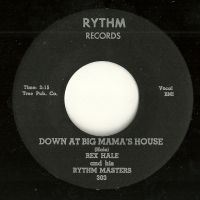 Rex Hale and his Rhythm Masters - Down At Big Mamas House