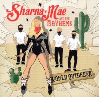 Sharna-Mae and The Mayhems - World Outbreak