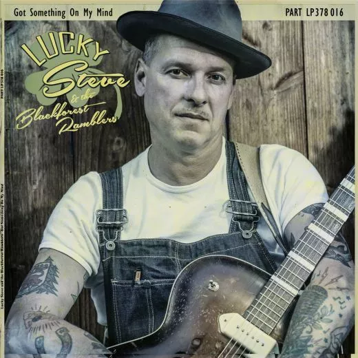 Lucky Steve & The Blackforest Ramblers - Got Something On My Mind