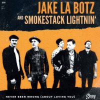 Jake La Botz and Smokestack Lightnin - Never Been Wrong