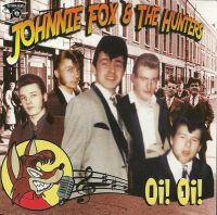 Johnnie Fox & The Hunters - Oi! Oi!