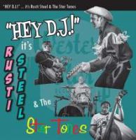 Rusti Steel & The Star Tones - Hey D.J.!