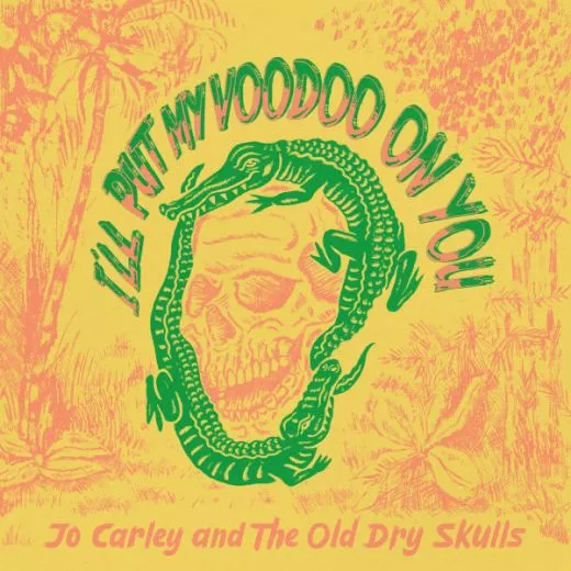 Jo Carley and The Old Dry Skulls - I'll Put My Voodoo On You
