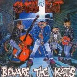Smell Of Kat - Beware, The Kats