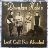 Drunken Hobo's, The - Last Call For Alcohol